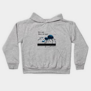 We're ants.  Where's the sugar? Kids Hoodie